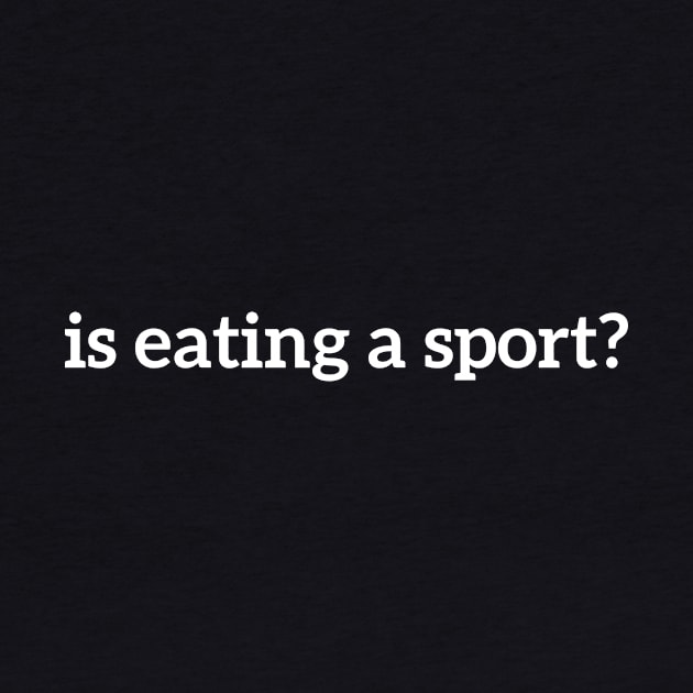 Funny Food Is Eating A Sport by RedYolk